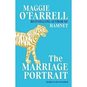 The Marriage Portrait. the breathtaking new novel from the No. 1 bestselling author of Hamnet, Hardback - Maggie O'Farrell imagine