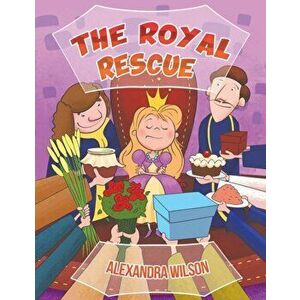The Royal Rescue, Paperback - Alexandra Wilson imagine