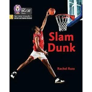 Slam Dunk. Phase 5 Set 5 Stretch and Challenge, Paperback - Rachel Russ imagine