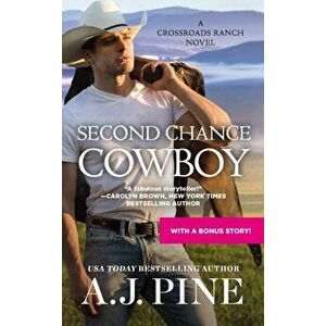 Second Chance Cowboy, Paperback - A.J. Pine imagine