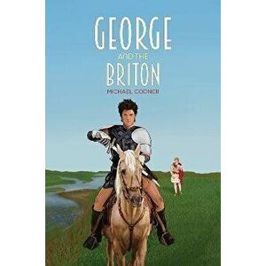 George and the Briton, Hardback - Michael Codner imagine