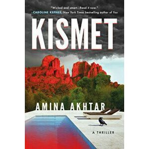Kismet. A Thriller, Hardback - Amina Akhtar imagine