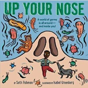 Up Your Nose, Hardback - Seth Fishman imagine