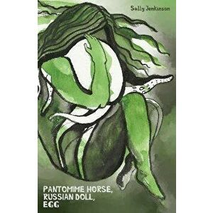 Pantomime Horse, Russian Doll, Egg, Paperback - Sally Jenkinson imagine