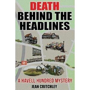 Death Behind the Headlines. A Havell Hundred Mystery, Paperback - Jean Critchley imagine
