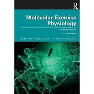 Molecular Exercise Physiology. An Introduction, 2 ed, Paperback - *** imagine