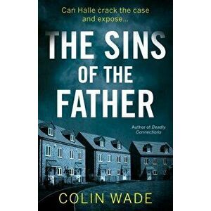 The Sins of the Father, Paperback - Colin Wade imagine