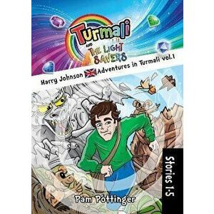Harry Johnson Adventures in Turmali vol. 1, Paperback - Pam Pottinger imagine