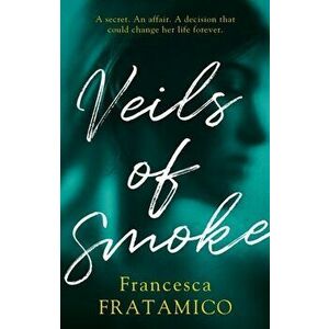 Veils of Smoke, Paperback - Francesca Fratamico imagine