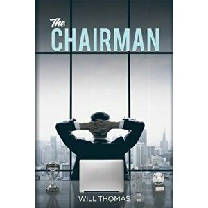 The Chairman, Paperback - Will Thomas imagine