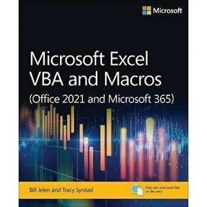 Microsoft Excel VBA and Macros (Office 2021 and Microsoft 365), Paperback - Tracy Syrstad imagine