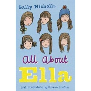 All About Ella, Paperback - Sally Nicholls imagine