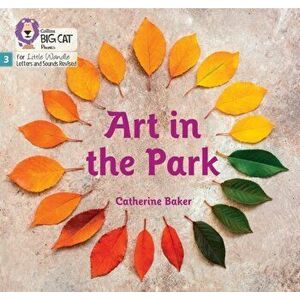 Art in the Park. Phase 3 Set 1, Paperback - Catherine Baker imagine