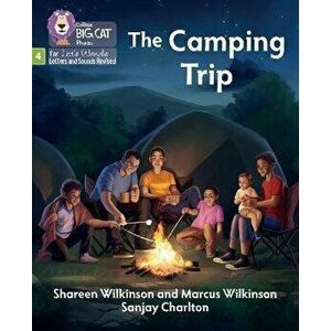 The Camping Trip. Phase 4 Set 2 Stretch and Challenge, Paperback - Marcus Wilkinson imagine