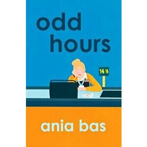 Odd Hours, Hardback - Ania Bas imagine