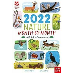 National Trust: 2022 Nature Month-By-Month: A Children's Almanac, Hardback - Anna Wilson imagine