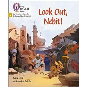 Look Out, Nebit!. Phase 5 Set 3, Paperback - Katie Dale imagine