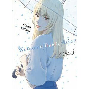 Welcome Back, Alice 3, Paperback - Shuzo Oshimi imagine