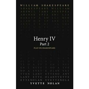 Henry IV Part 2, Paperback - Yvette Nolan imagine