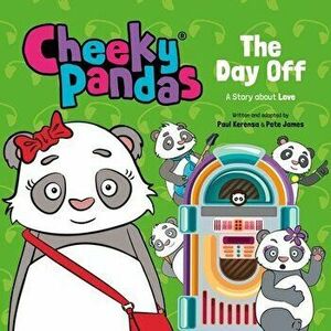 Cheeky Pandas: The Day Off. A Story about Love, Hardback - Pete James imagine