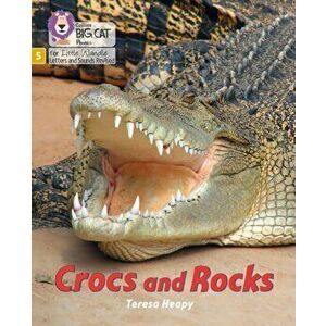 Crocs and Rocks. Phase 5 Set 4, Paperback - Teresa Heapy imagine