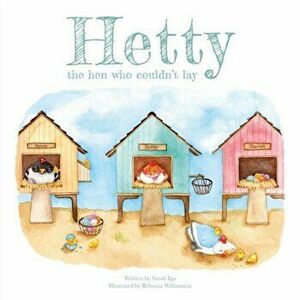 Hetty the Hen Who Couldn't Lay, Paperback - Sarah Igo imagine