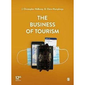 The Business of Tourism. 12 Revised edition, Paperback - Claire Humphreys imagine