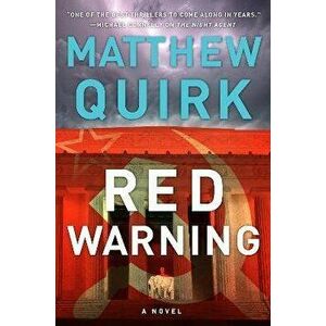 Red Warning. A Novel, Hardback - Matthew Quirk imagine