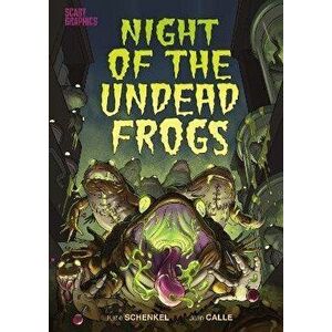 Night of the Undead Frogs, Paperback - Katie Schenkel imagine