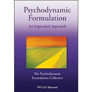 Psychodynamic Formulation - An Expanded Approach, Hardback - The Psychodynam imagine