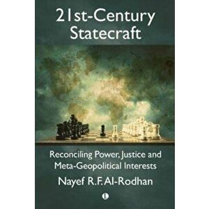 21st-Century Statecraft. Reconciling Power, Justice and Meta-Geopolitical Interests, Hardback - Nayef Al-Rodhan imagine