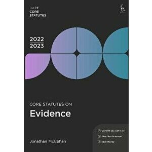 Core Statutes on Evidence 2022-23. 11 ed, Paperback - Jonathan McGahan imagine