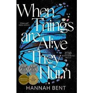 When Things Are Alive They Hum, Hardback - Hannah Bent imagine