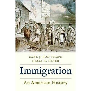 Immigration. An American History, Hardback - Hasia R. Diner imagine