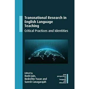 Transnational Research in English Language Teaching. Critical Practices and Identities, Paperback - *** imagine