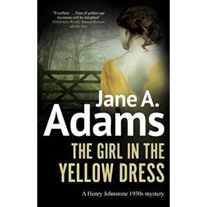 The Girl in the Yellow Dress. Main, Hardback - Jane A. Adams imagine