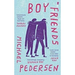 Boy Friends. 'Astonishingly compelling' STEPHEN FRY, Main, Hardback - Michael Pedersen imagine