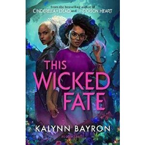This Wicked Fate. from the author of the TikTok sensation Cinderella is Dead, Paperback - Kalynn Bayron imagine