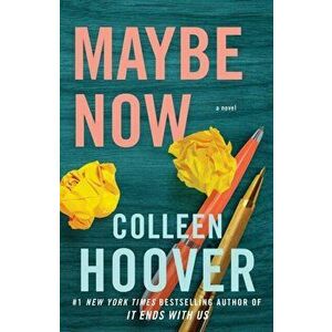 Maybe Now - Colleen Hoover imagine