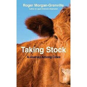 Taking Stock. A Journey Among Cows, Hardback - Roger Morgan-Grenville imagine
