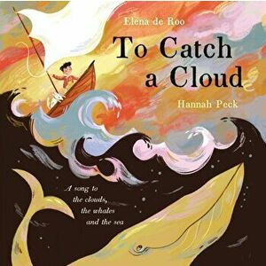 To Catch A Cloud. Main, Paperback - Elena de Roo imagine
