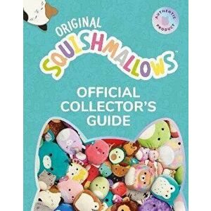 Squishmallows Official Collector's Guide, Hardback - Squishmallows imagine