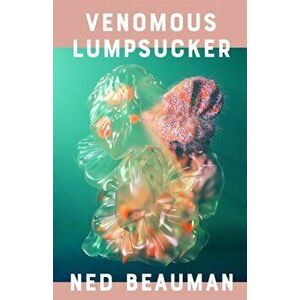 Venomous Lumpsucker, Hardback - Ned Beauman imagine