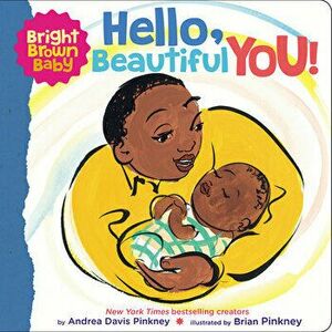 Hello, Beautiful You! (BB), Board book - Andrea Davis Pinkney imagine