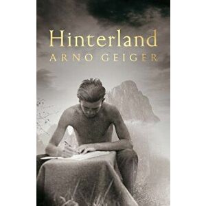 Hinterland, Hardback - Arno Geiger imagine