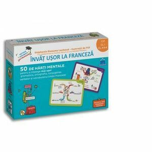 Invat usor la Franceza - 50 de harti mentale pentru a intelege mai usor gramatica, ortografia, conjugarea verbelor si vocabularul limbii franceze! Cla imagine