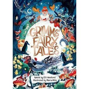 Grimms' Fairy Tales, Retold by Elli Woollard, Illustrated by Marta Altes, Hardback - Elli Woollard imagine