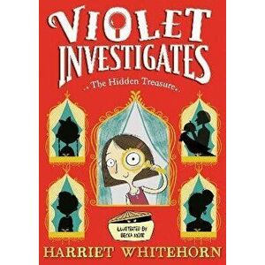 Violet and the Hidden Treasure. Reissue, Paperback - Harriet Whitehorn imagine