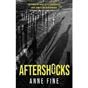 Aftershocks, Paperback - Anne Fine imagine