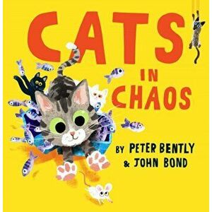 Cats in Chaos, Paperback - Peter Bently imagine